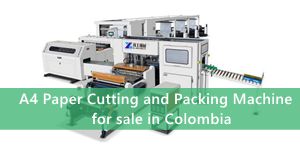 A4 Paper Cutting and Packing Machine for sale in Colombia