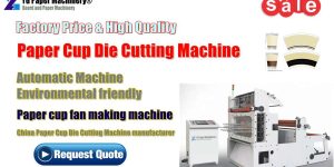 paper cup fan die cutting machine